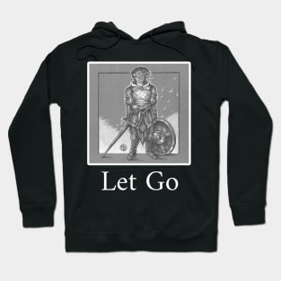 The Heart of a Soldier - Let Go - White Outlined Version Hoodie